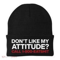 Dont Like My Attitude Call 1 800 Eatshit Beanie thumb 0