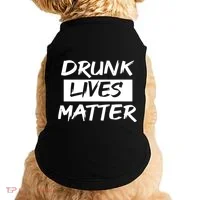 Drunk Lives Matter Doggie Tank thumb 0