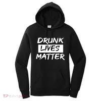 Drunk Lives Matter Women's Hoodie thumb 0