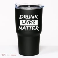 Drunk Lives Matter Tumbler thumb 0