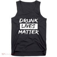 Drunk Lives Matter Tank Top thumb 0