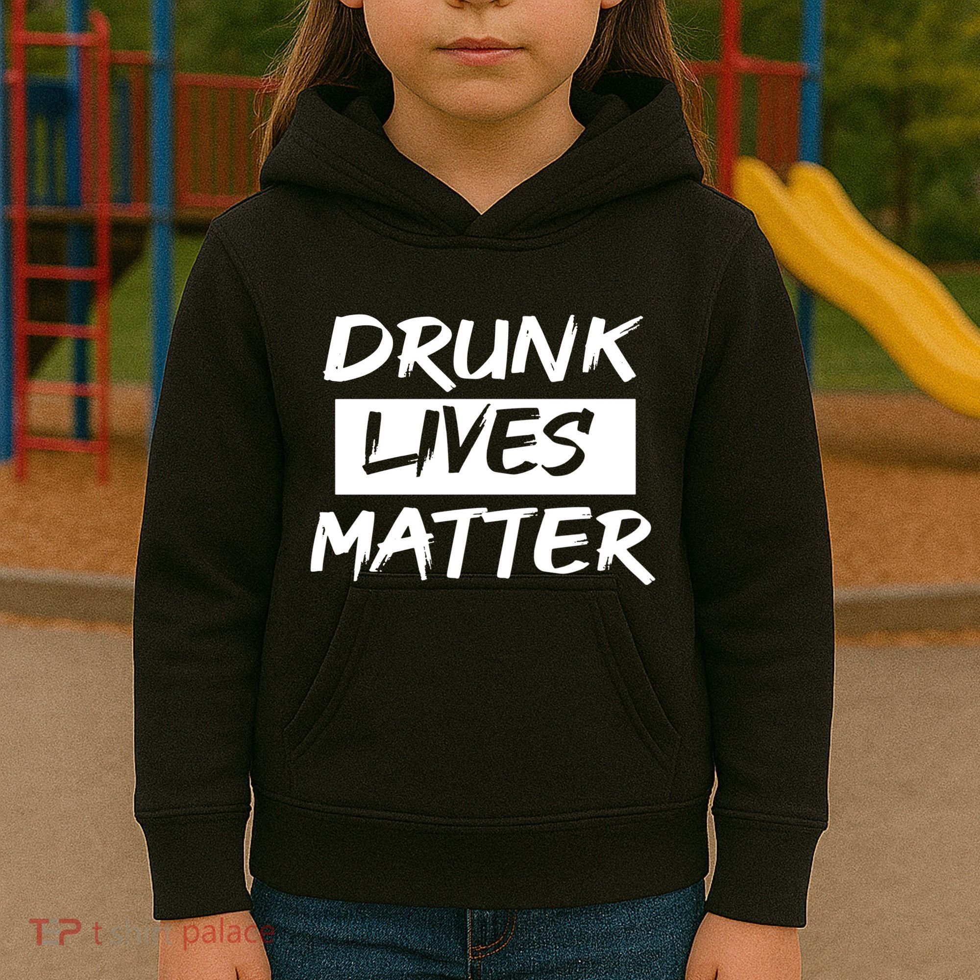 Drunk Lives Matter Kids Hoodie