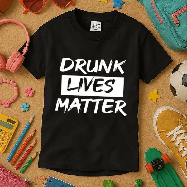 Drunk Lives Matter Kids T-Shirt