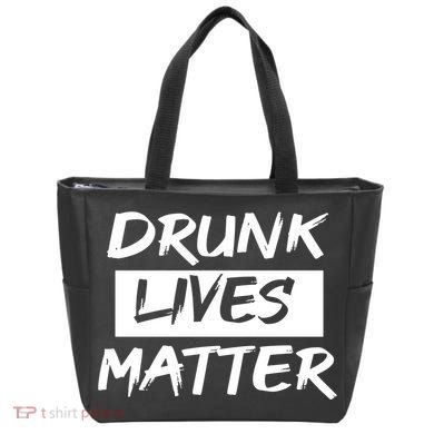 Drunk Lives Matter Tote Bag