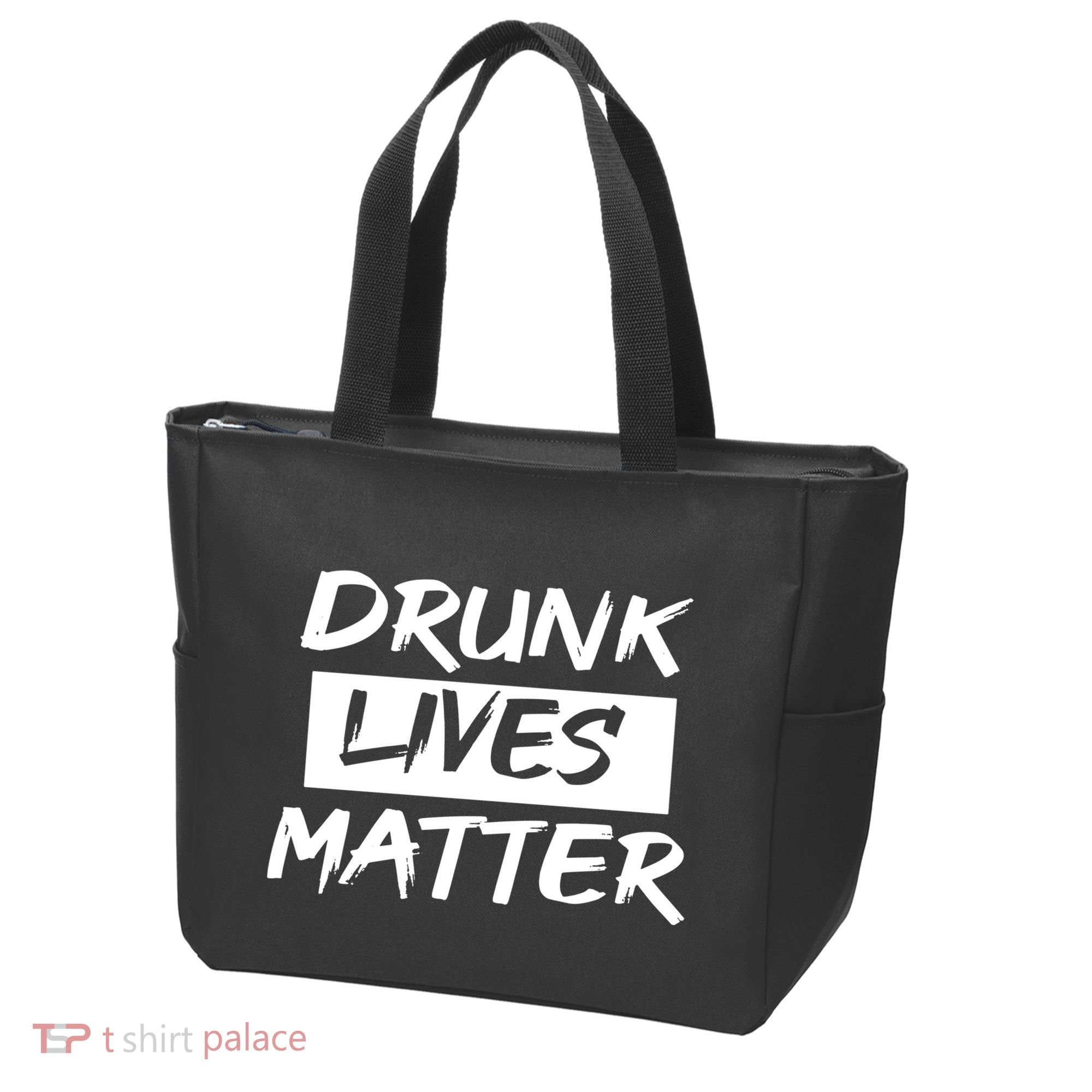 Drunk Lives Matter Tote Bag