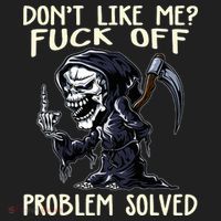 Don't Like Me Fuck Off Problem Solved Funny Grim Reaper Women's Sweatshirt thumb 2