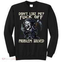 Don't Like Me Fuck Off Problem Solved Funny Grim Reaper Sweatshirt thumb 0
