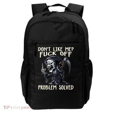 Don't Like Me Fuck Off Problem Solved Funny Grim Reaper Backpack