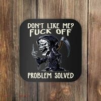 Don't Like Me Fuck Off Problem Solved Funny Grim Reaper Coaster thumb 0