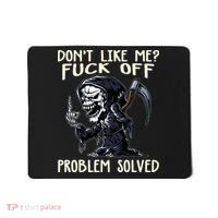 Don't Like Me Fuck Off Problem Solved Funny Grim Reaper Mousepad thumb 0