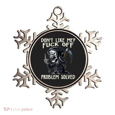 Don't Like Me Fuck Off Problem Solved Funny Grim Reaper Ornament