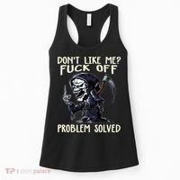 Don't Like Me Fuck Off Problem Solved Funny Grim Reaper Women's Tank Top thumb 0