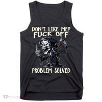 Don't Like Me Fuck Off Problem Solved Funny Grim Reaper Tank Top thumb 0