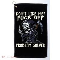 Don't Like Me Fuck Off Problem Solved Funny Grim Reaper Golf Towel thumb 0