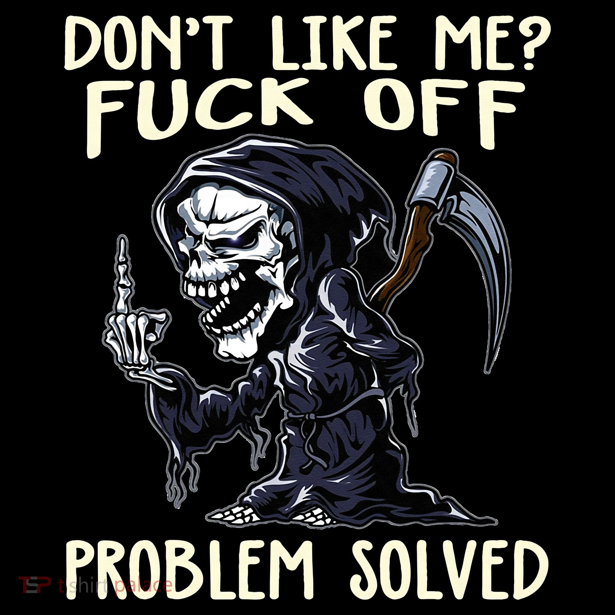 Don't Like Me Fuck Off Problem Solved Funny Grim Reaper Visor
