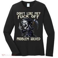 Don't Like Me Fuck Off Problem Solved Funny Grim Reaper Women's Long Sleeve Shirt thumb 0