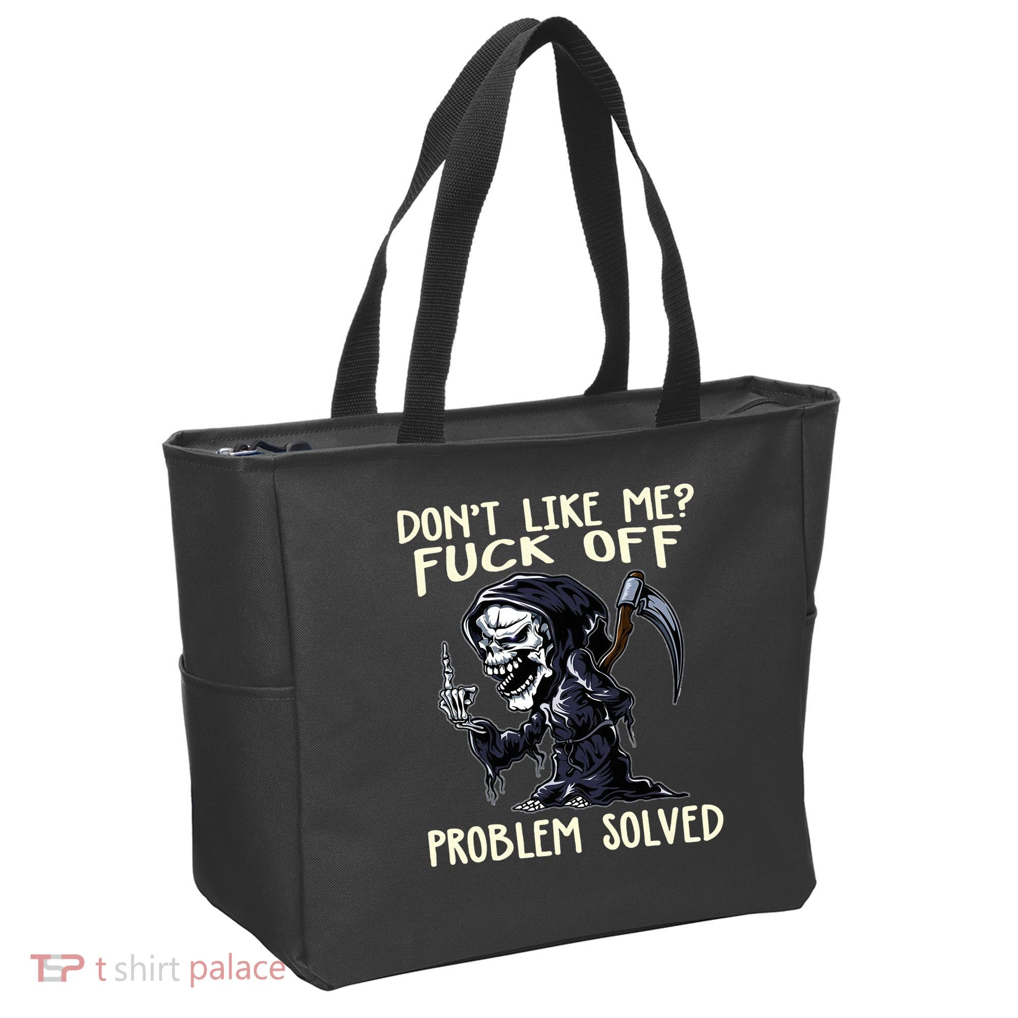 Don't Like Me Fuck Off Problem Solved Funny Grim Reaper Tote Bag