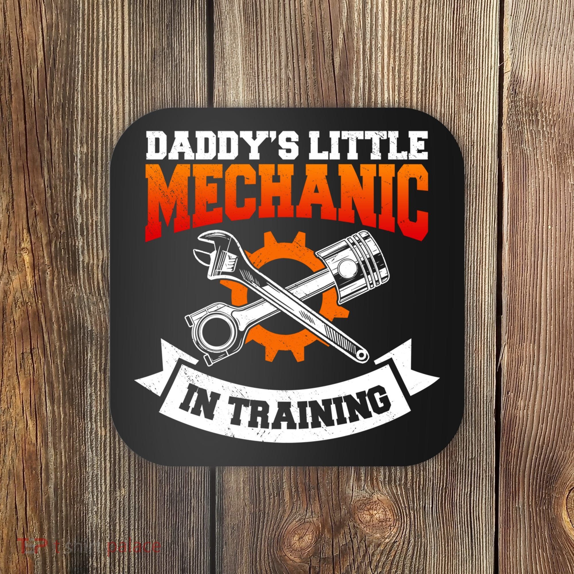 Daddy's Little Mechanic In Training Automotive Technician Cool Gift Coaster