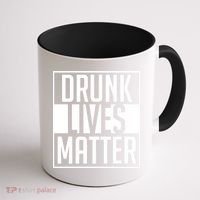 Drunk Lives Matter Coffee Mug thumb 1