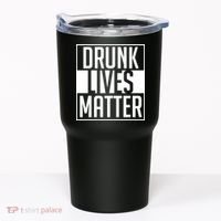 Drunk Lives Matter Tumbler thumb 0