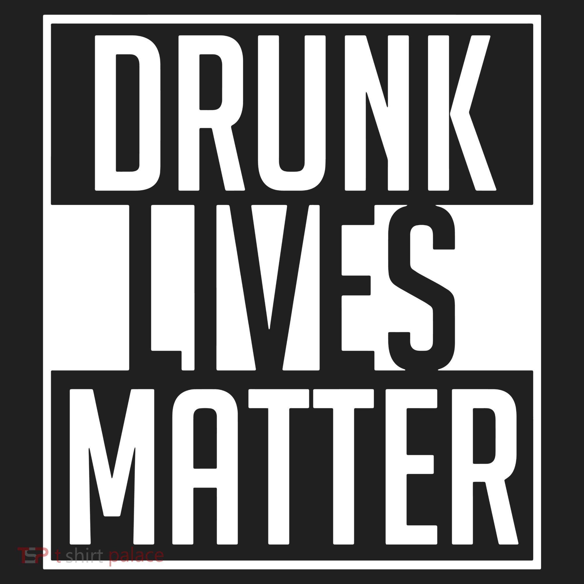 Drunk Lives Matter Tumbler
