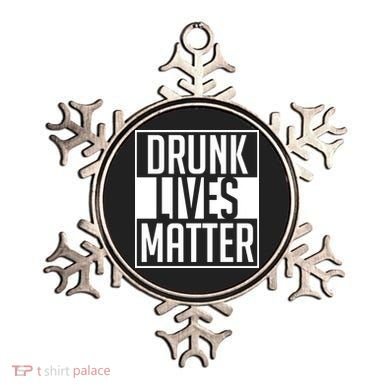 Drunk Lives Matter Ornament