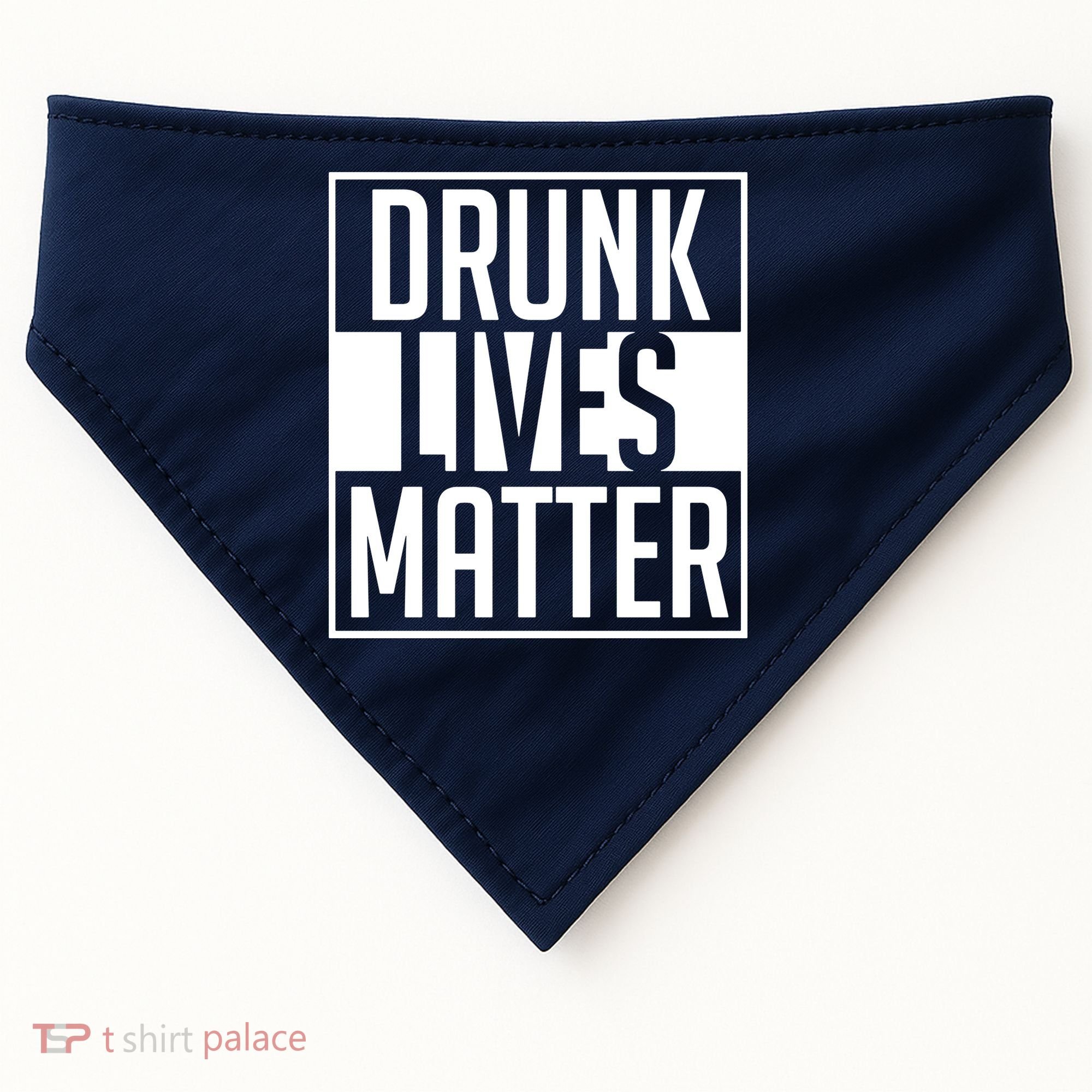 Drunk Lives Matter USA-Made Doggie Bandana