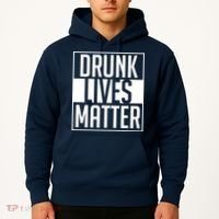 Drunk Lives Matter Hoodie thumb 2