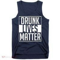 Drunk Lives Matter Tank Top thumb 0