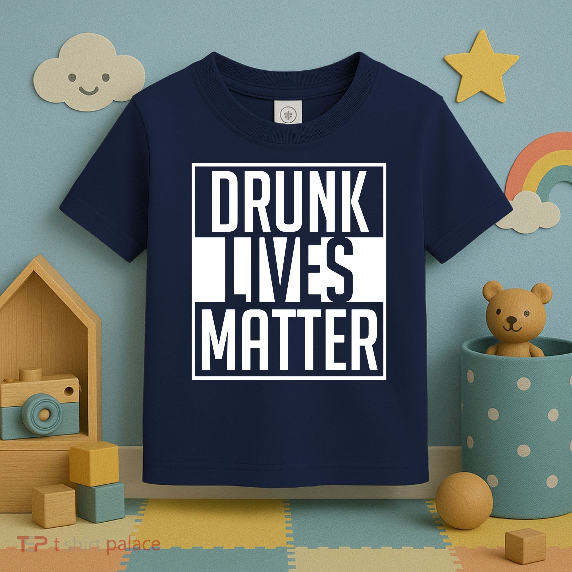 Drunk Lives Matter Toddler T-Shirt