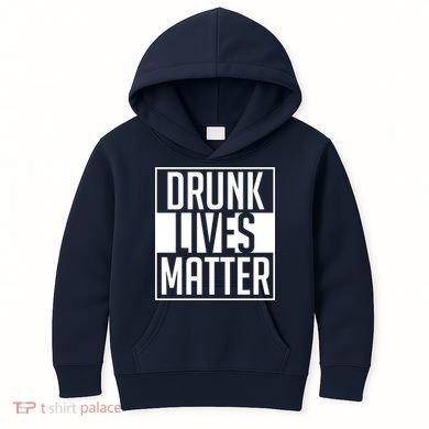 Drunk Lives Matter Kids Hoodie