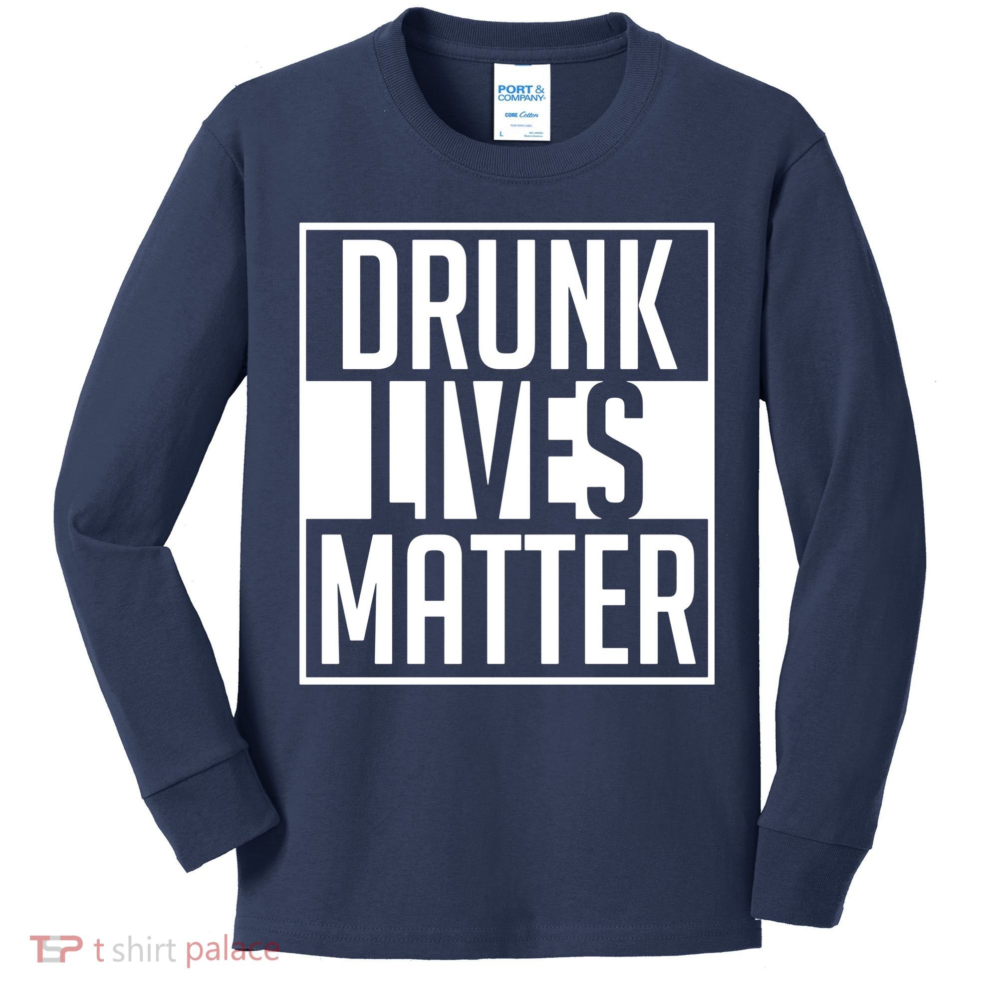 Drunk Lives Matter Kids Long Sleeve Shirt