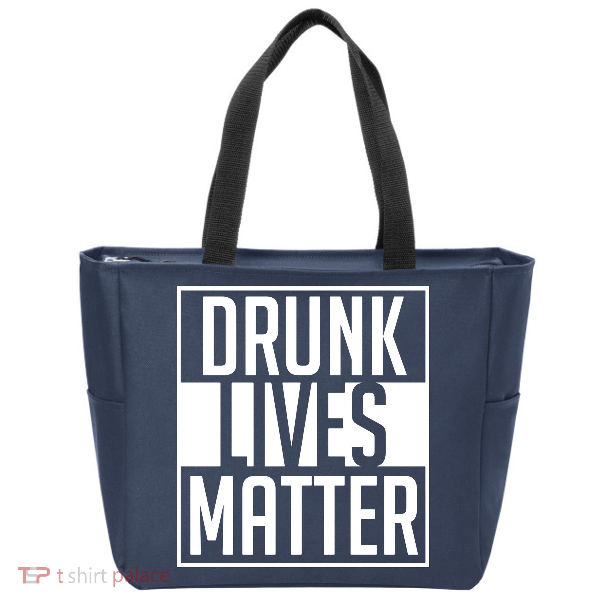 Drunk Lives Matter Tote Bag