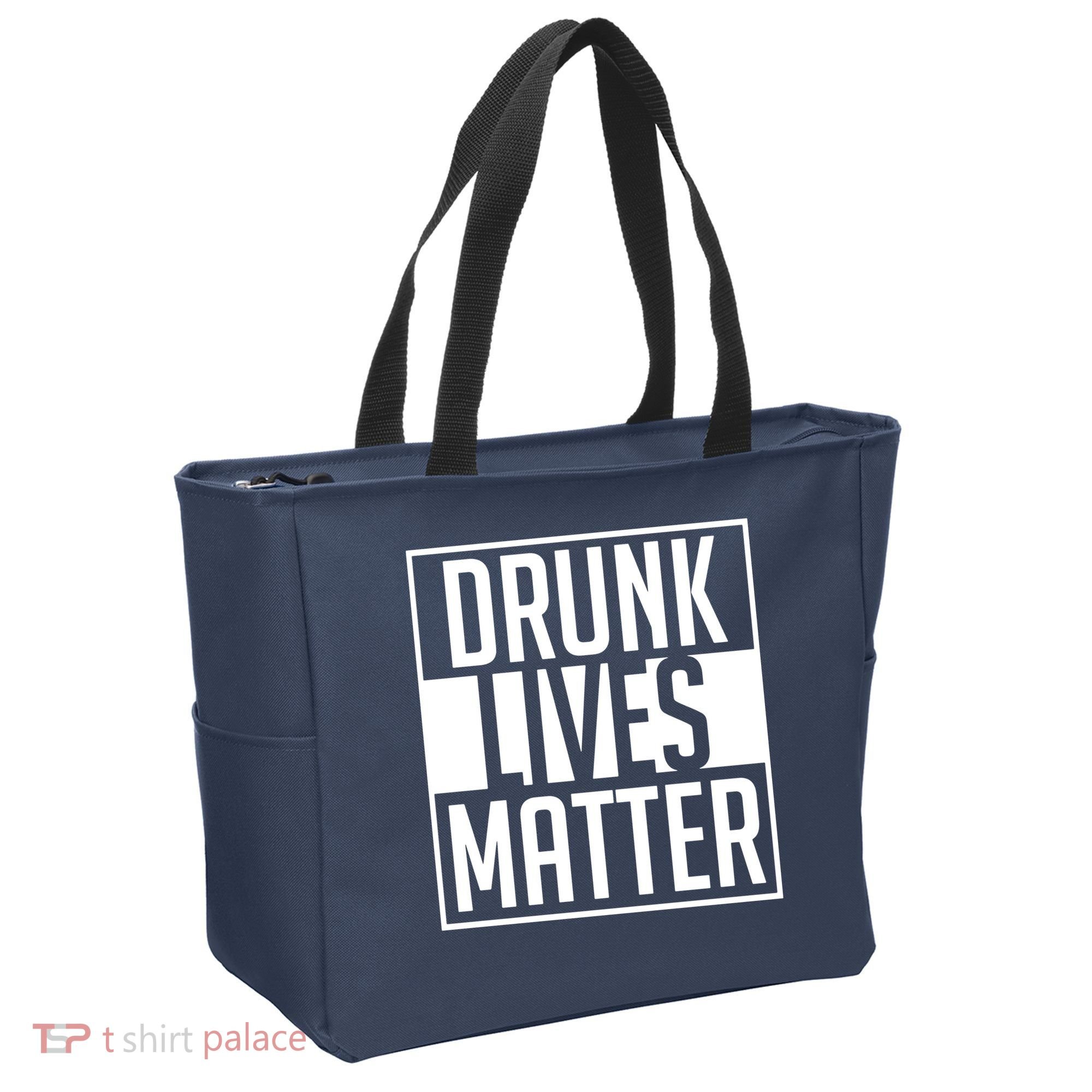 Drunk Lives Matter Tote Bag