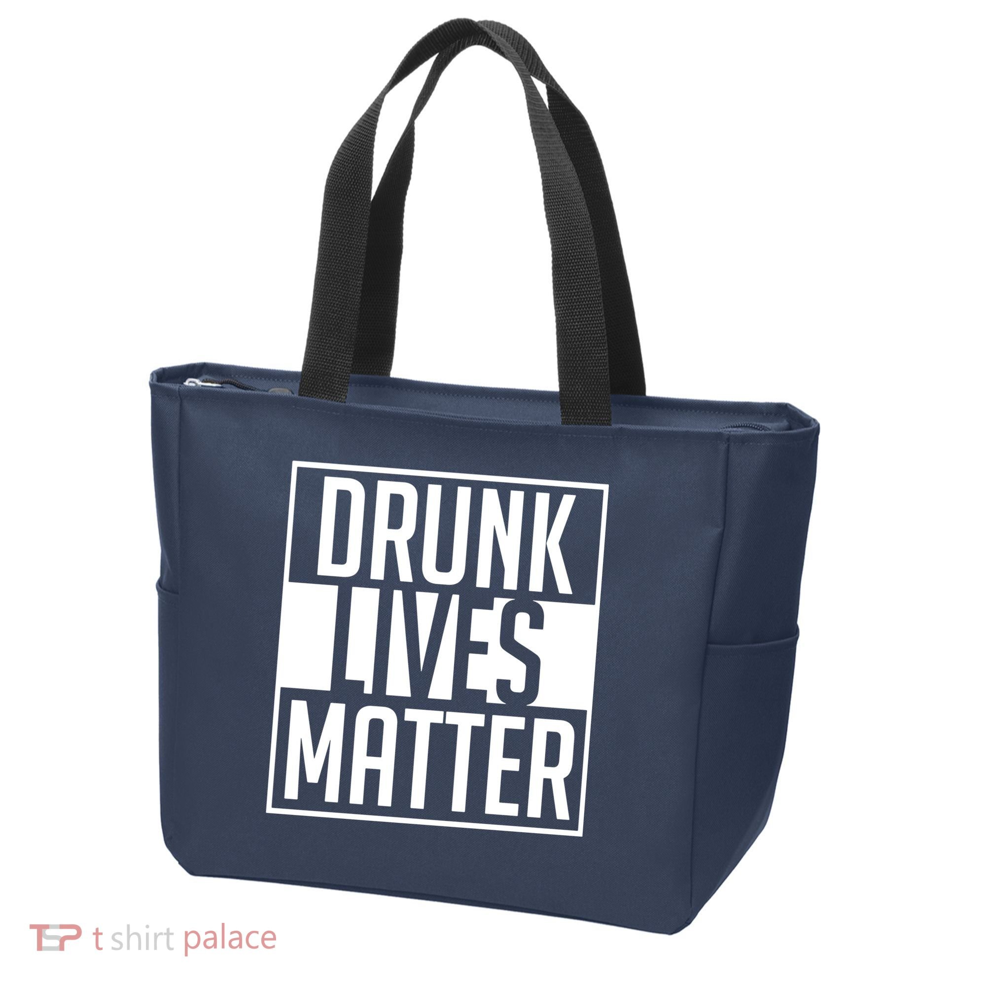 Drunk Lives Matter Tote Bag