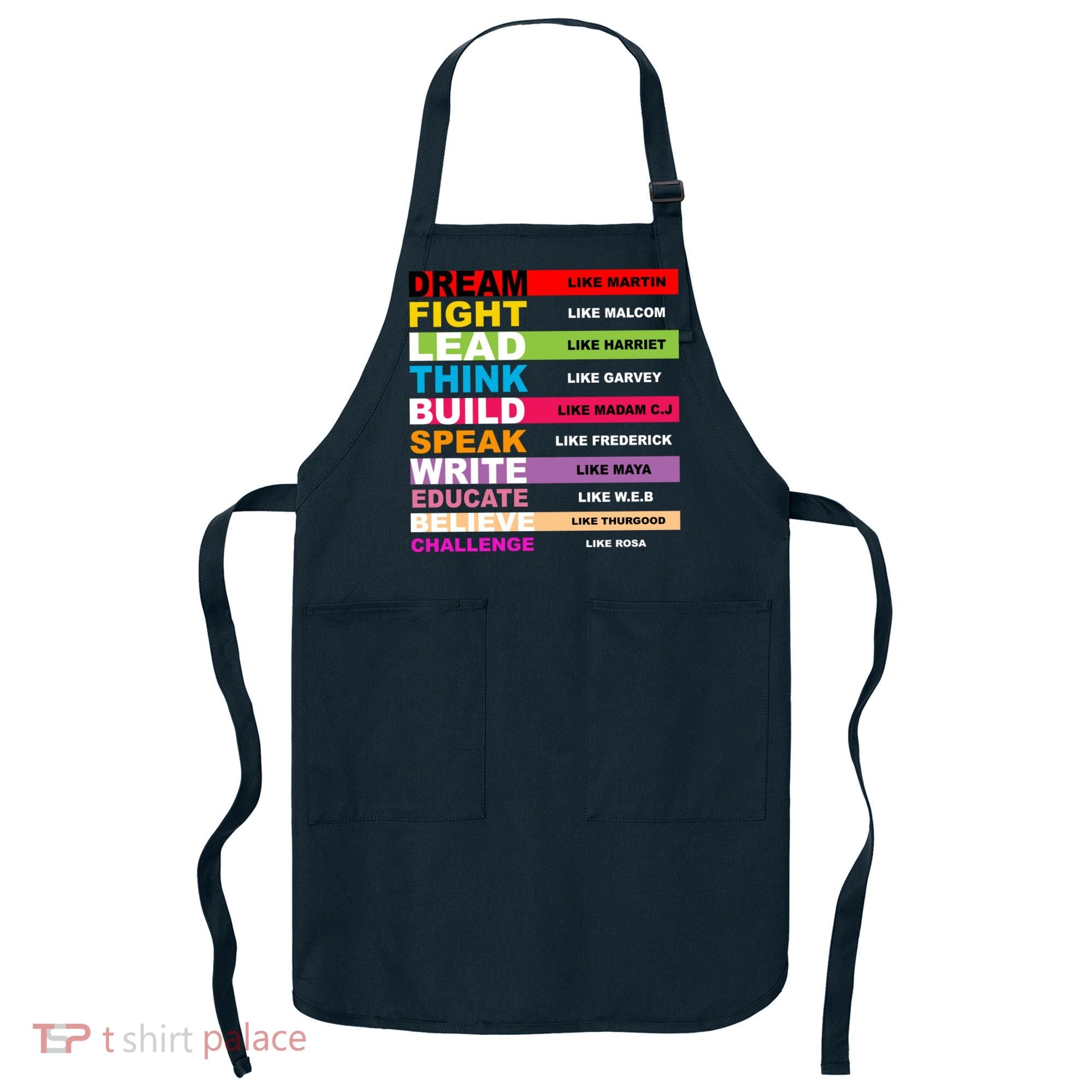 Dream Like Martin Fight Like Malcom Black History Month Apron