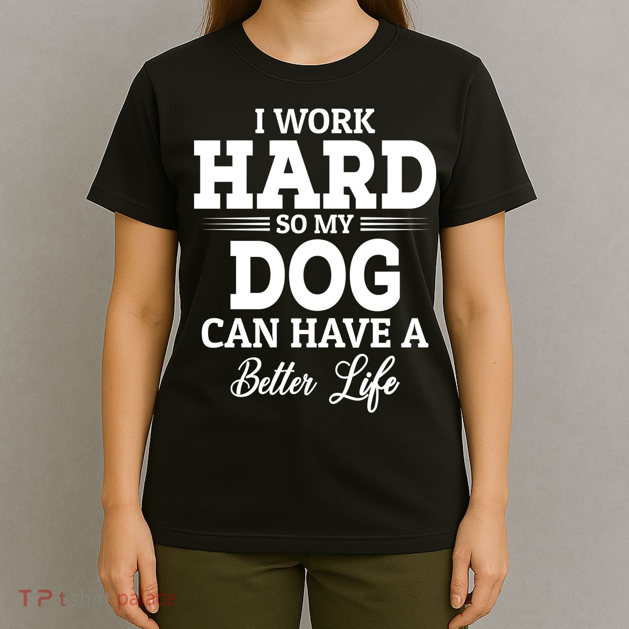 Dog Lovers Motivational Quote T-Shirt