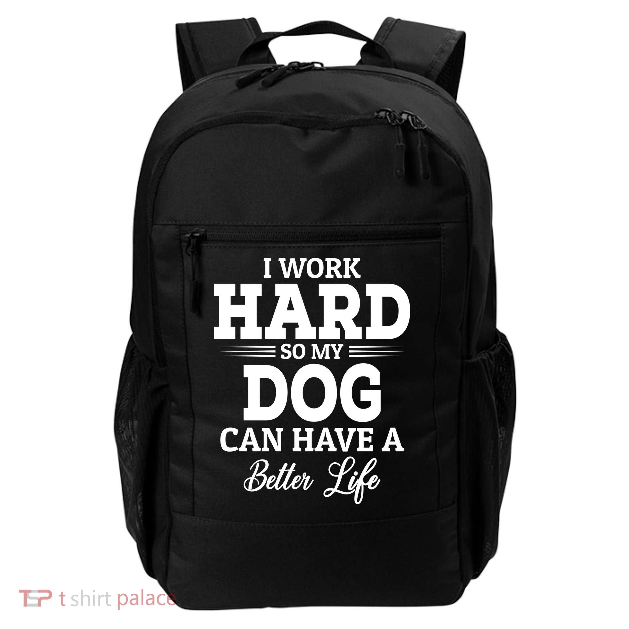 Dog Lovers Motivational Quote Backpack