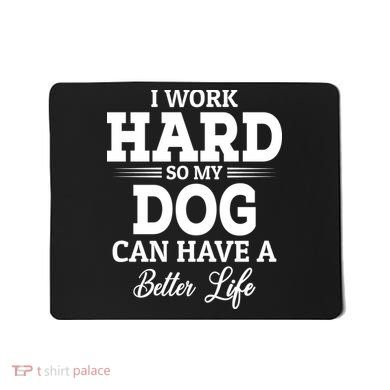 Dog Lovers Motivational Quote Mousepad