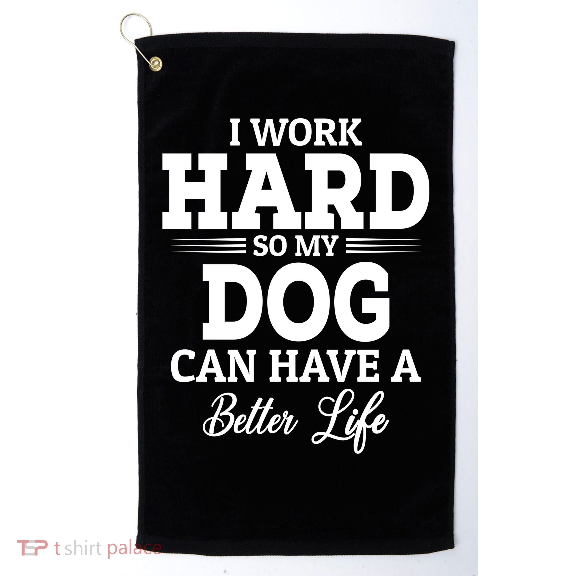 Dog Lovers Motivational Quote Golf Towel