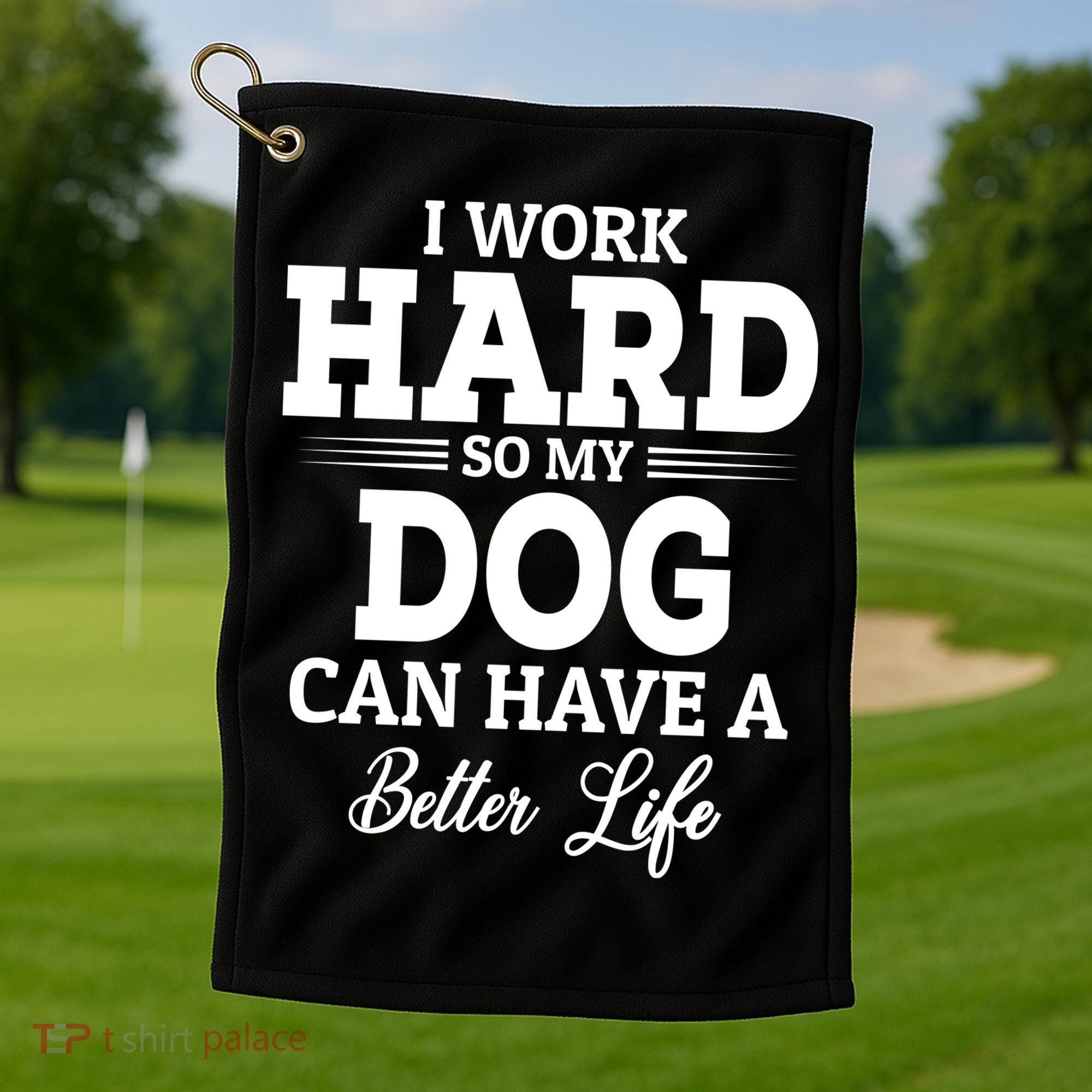 Dog Lovers Motivational Quote Golf Towel