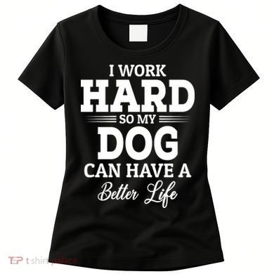 Dog Lovers Motivational Quote Women's T-Shirt