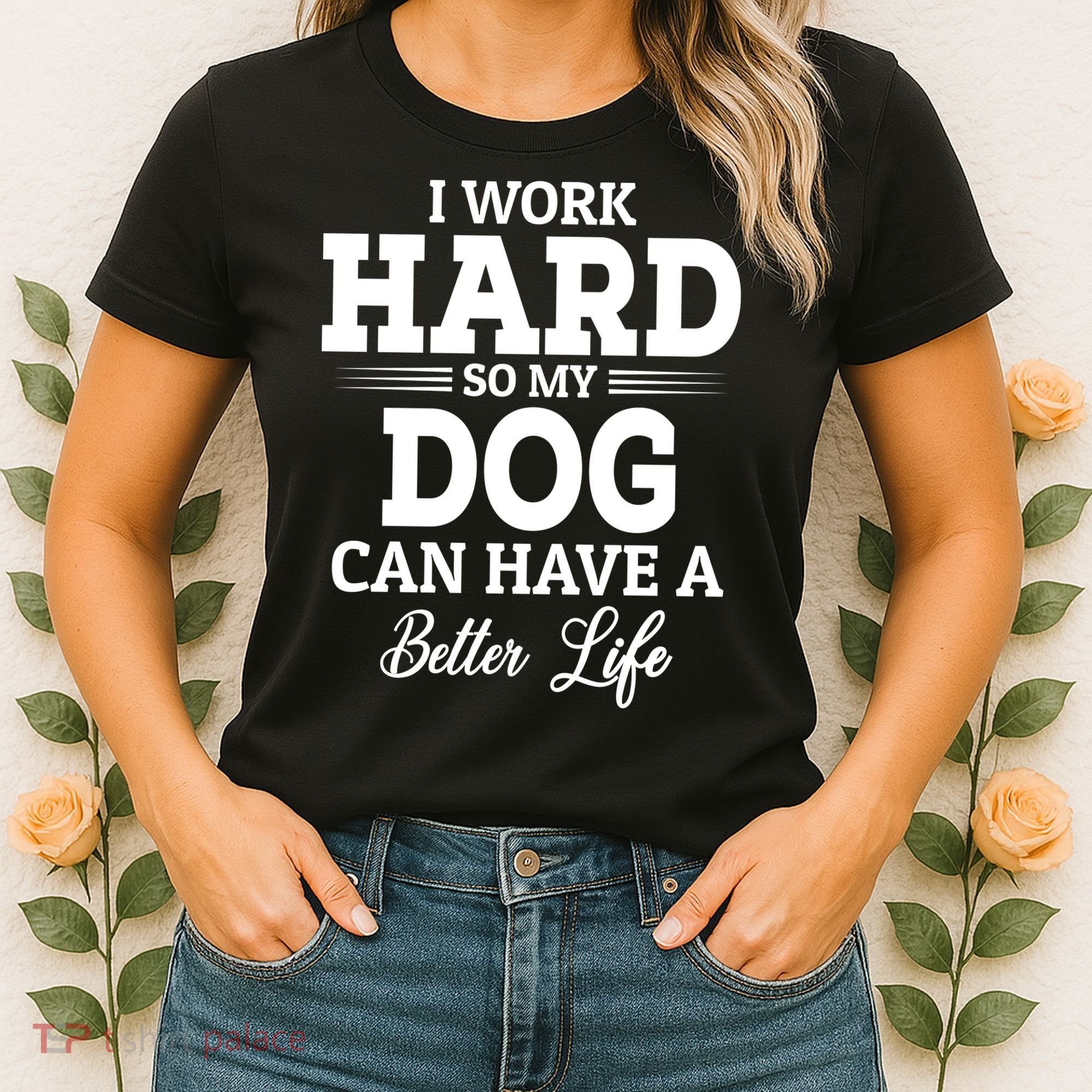 Dog Lovers Motivational Quote Women's T-Shirt