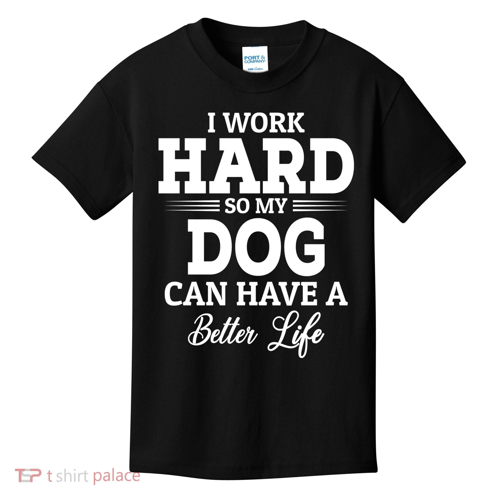 Dog Lovers Motivational Quote Kids T-Shirt