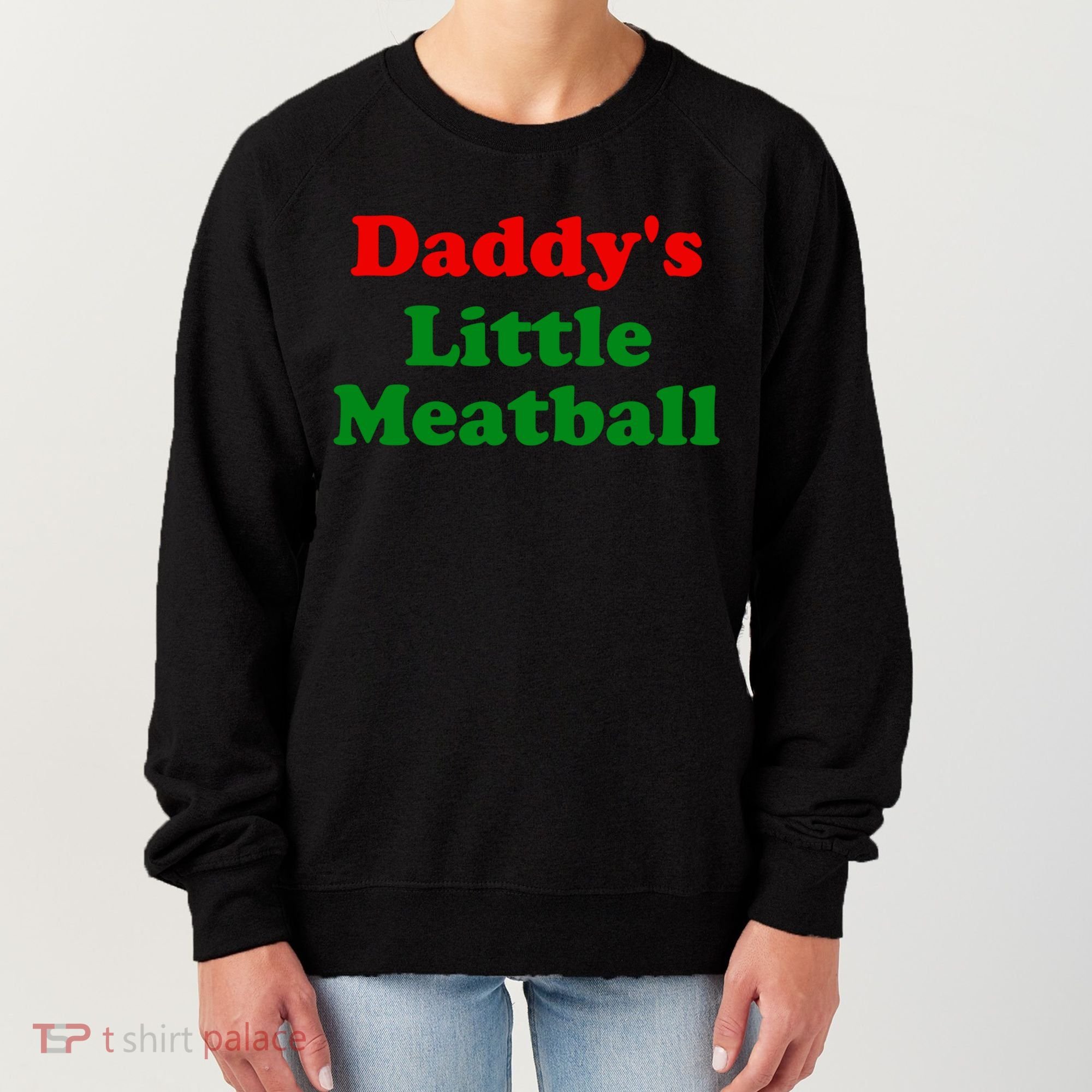 Daddys Little Meatball Funny Italian Joke Women's Sweatshirt