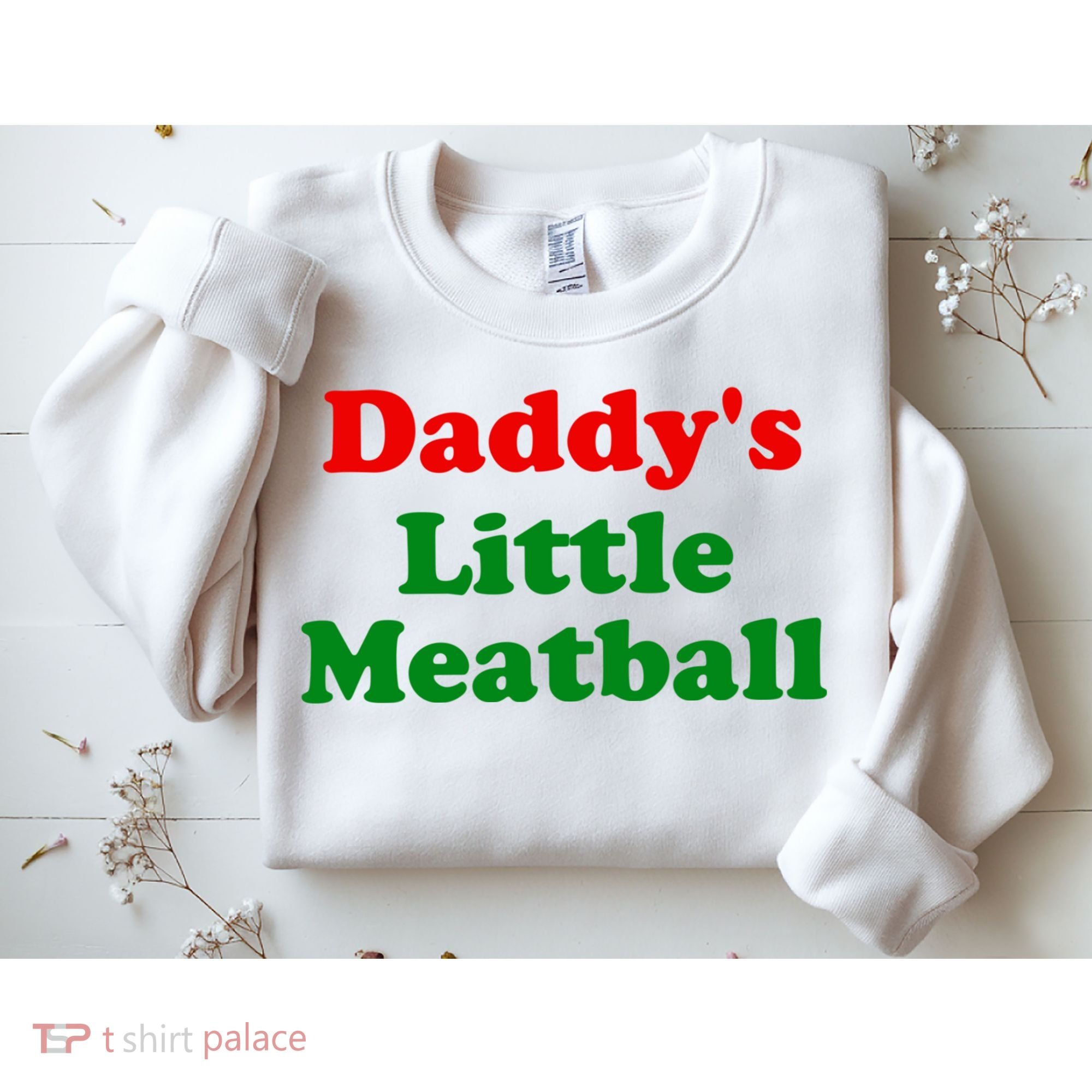 Daddys Little Meatball Funny Italian Joke Sweatshirt