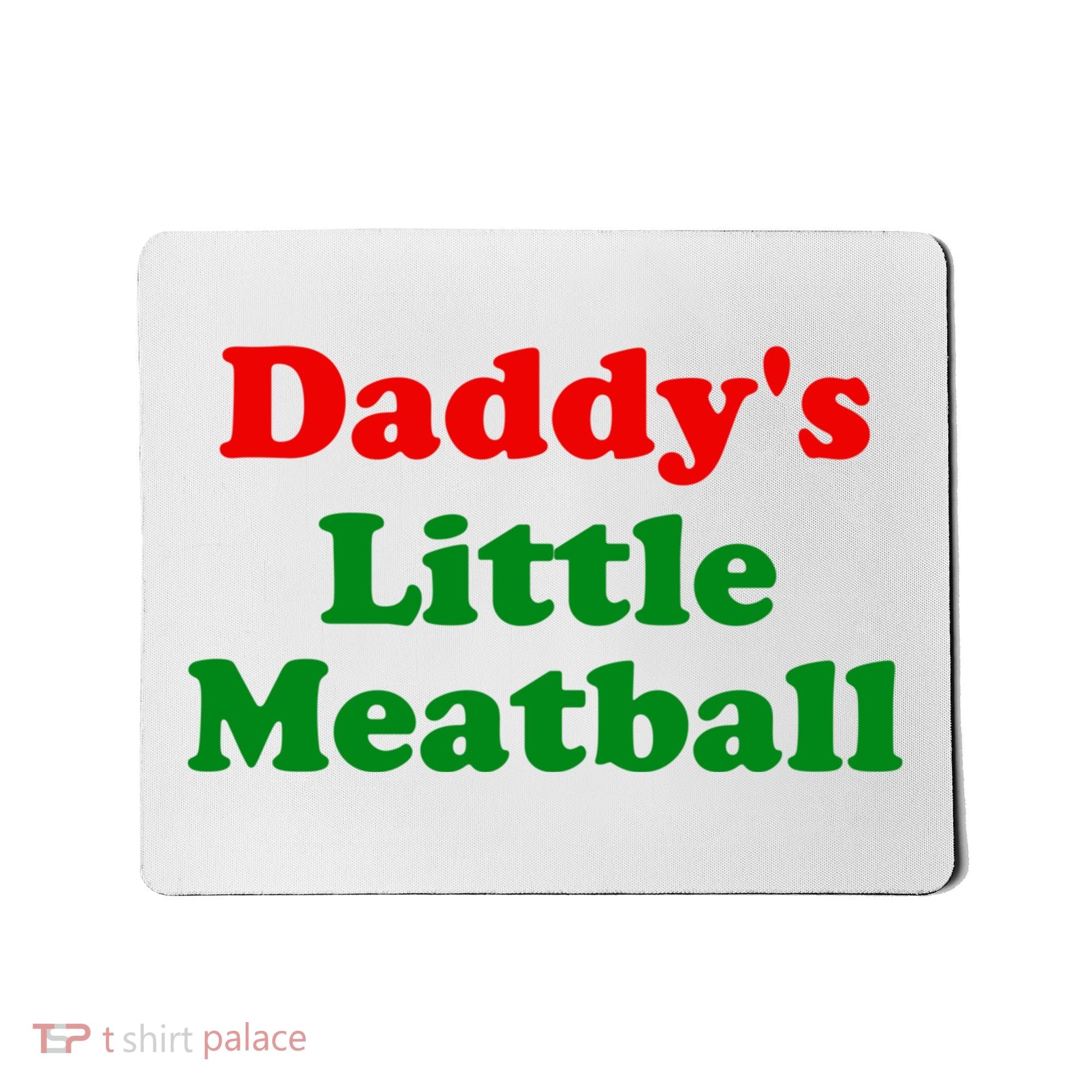 Daddys Little Meatball Funny Italian Joke Mousepad