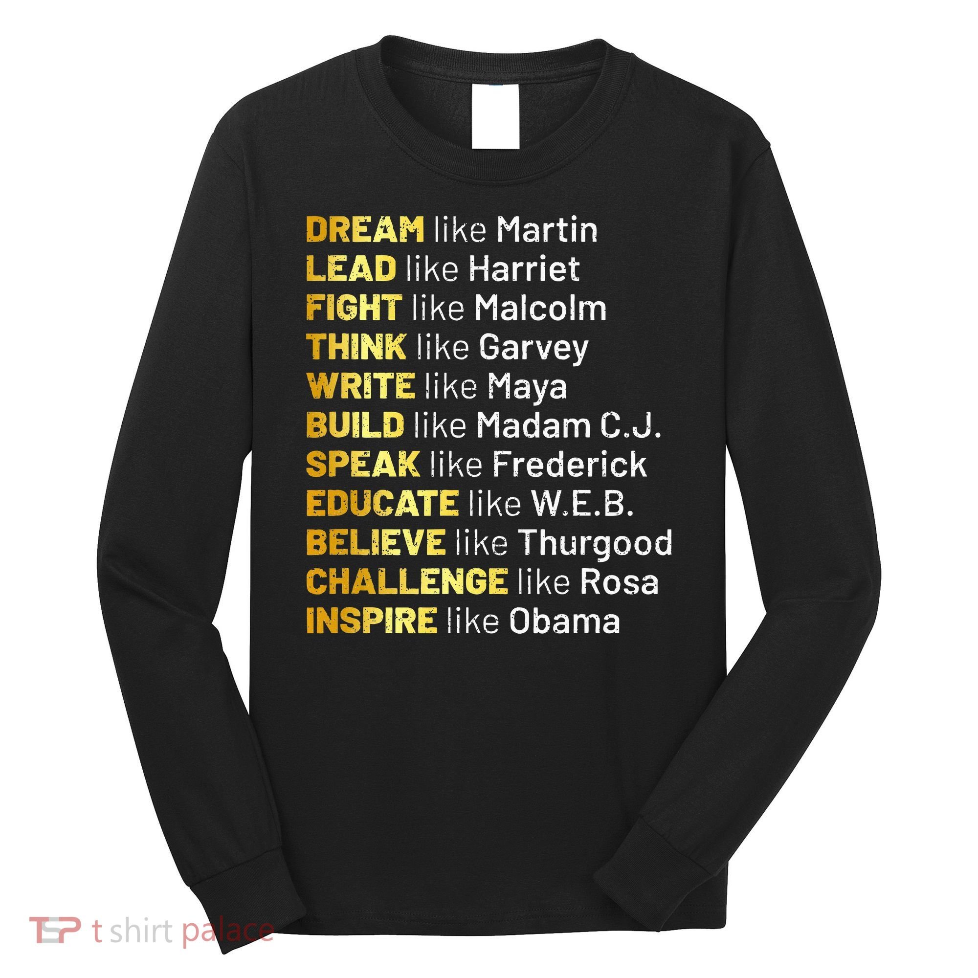 Dream Like Martin Lead Like Harriet Black History Month Long Sleeve Shirt