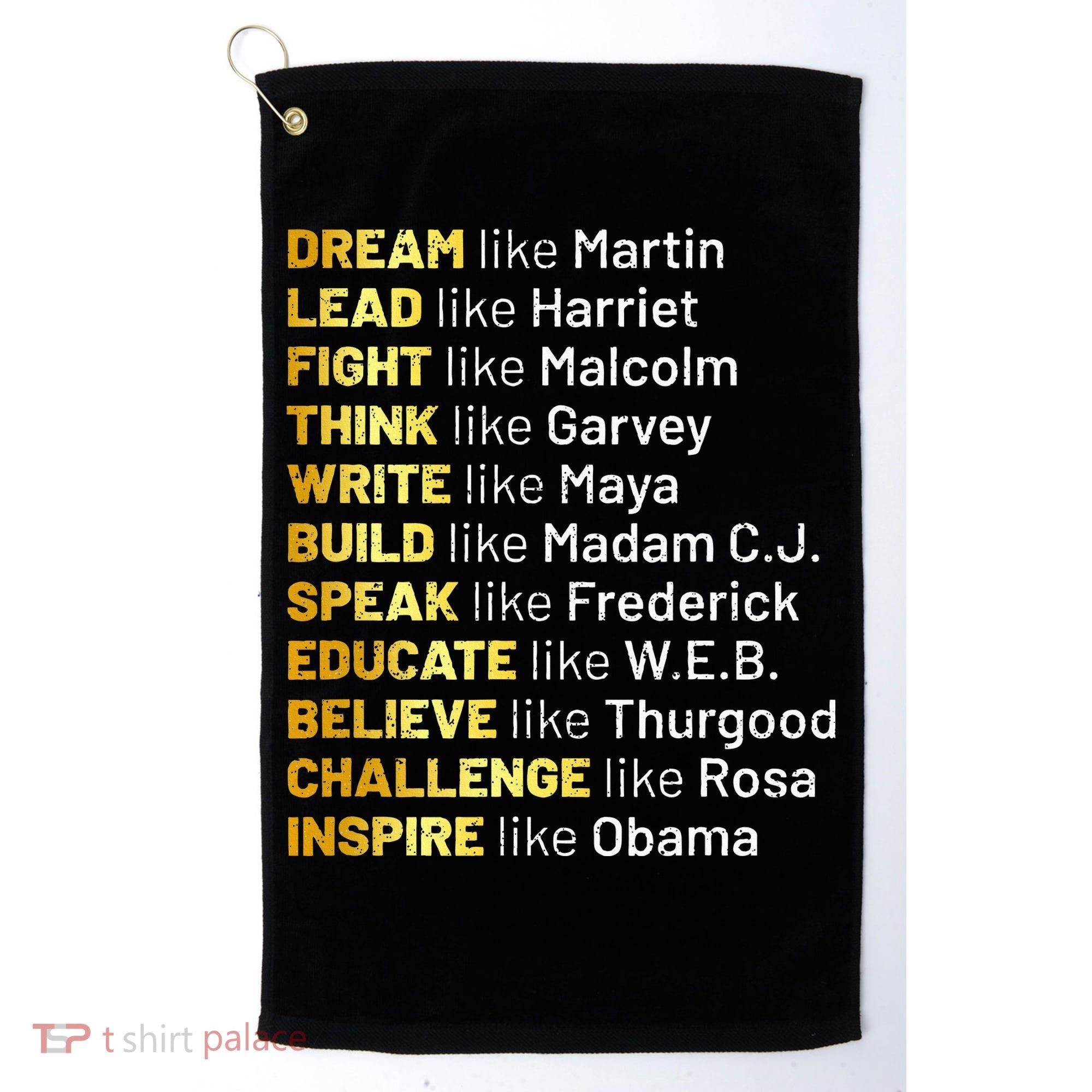 Dream Like Martin Lead Like Harriet Black History Month Golf Towel