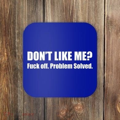 Don’T Like Me Coaster